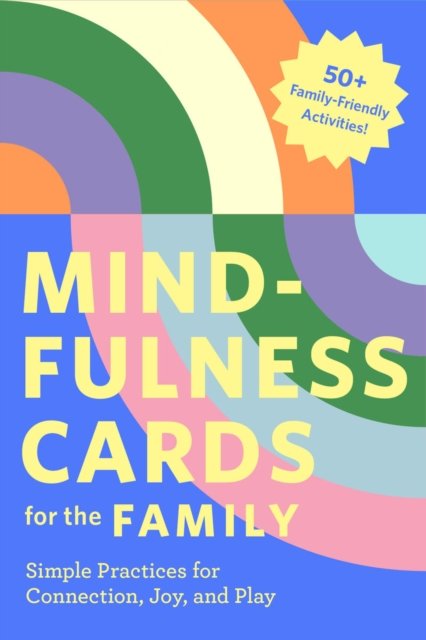 Cover for Rohan Gunatillake · Mindfulness Cards for the Family: Simple Practices for Connection, Joy, and Play (Flashkort) (2023)