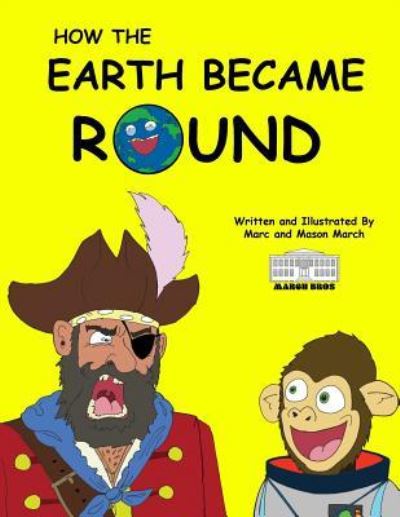 Cover for Mason March · How the Earth Became Round (Paperback Book) (2019)