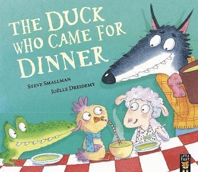 The Duck Who Came for Dinner - The Lamb Who Came For Dinner - Steve Smallman - Libros - Little Tiger Press Group - 9781801044745 - 7 de noviembre de 2024