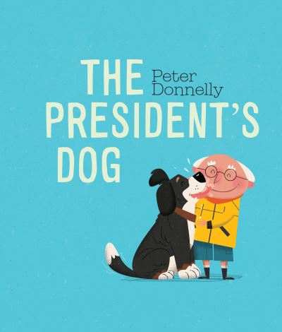 Cover for Peter Donnelly · The President's Dog (Board book) (2024)