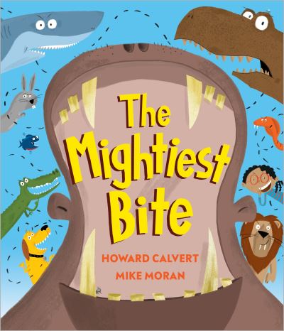 Cover for Howard Calvert · The Mightiest Bite (Paperback Book) (2024)