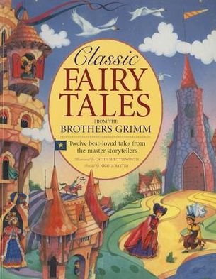 Cover for Nicola Baxter · Classic Fairy Tales from the Brothers Grimm (Paperback Book) (2012)