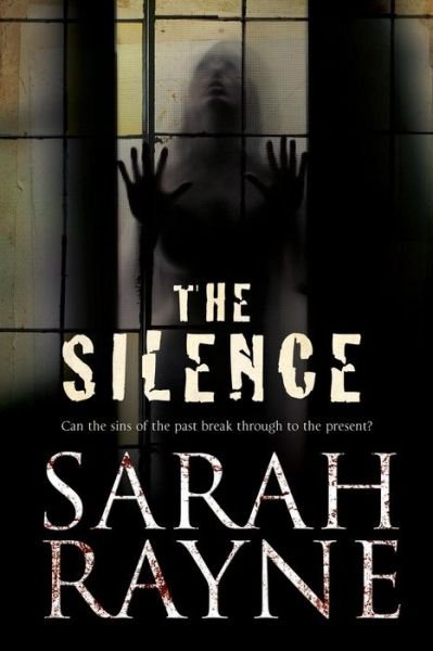 Cover for Sarah Rayne · The Silence - A Nell West and Michael Flint Haunted House Story (Paperback Book) [Main edition] (2014)