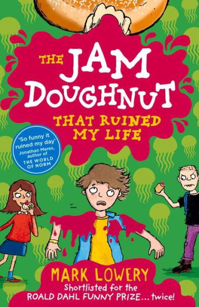 Cover for Mark Lowery · The Jam Doughnut That Ruined My Life - Roman Garstang Disasters (Pocketbok) (2015)