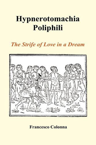 Cover for Francesco Colonna · Hypnerotomachia Poliphili: The Strife of Love in a Dream (Hardback) (Hardcover Book) (2009)