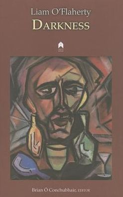 Darkness - Liam O’Flaherty - Books - Arlen House - 9781851320745 - May 30, 2014