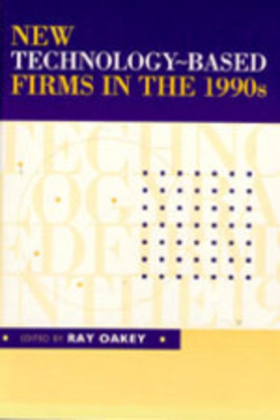 Cover for R P Oakey · New Technology-Based Firms in the 1990s (Innbunden bok) (1994)