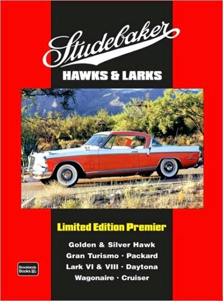 Cover for R M Clarke · Studebaker Hawks &amp; Larks Limited Edition Premier: A Collection of Contemporary Articles Covering Models:- Gold and Silver Hawk, Gran Turismo, Packard, Lark VI and VIII, Daytona, Wagonaire, Cruiser (Paperback Book) (2008)