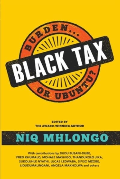 Cover for Niq Mhlongo · Black Tax: Burden or Ubuntu? (Pocketbok) (2019)