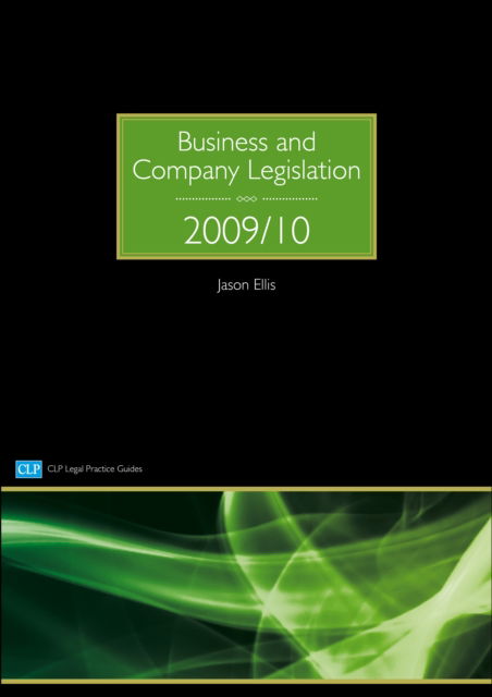 Cover for Jason Ellis · Business and Company Legislation - CLP Legal Practice Guides (Paperback Book) [Revised edition] (2009)