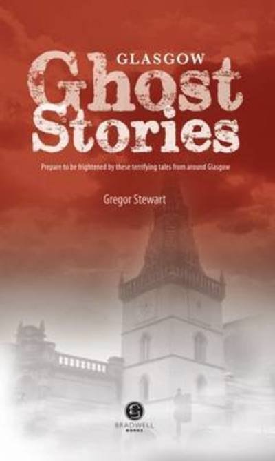Cover for Gregor Stewart · Glasgow Ghost Stories (Pocketbok) (2016)