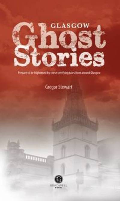 Cover for Gregor Stewart · Glasgow Ghost Stories (Paperback Book) (2016)