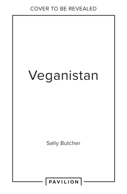 Cover for Sally Butcher · Veganistan: A Vegan Tour of the Middle East (Hardcover Book) (2022)