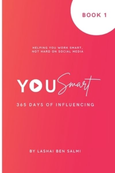 Cover for Lotus Tree Productions · YouSmart - 365 Days of Influencing (Book) (2021)