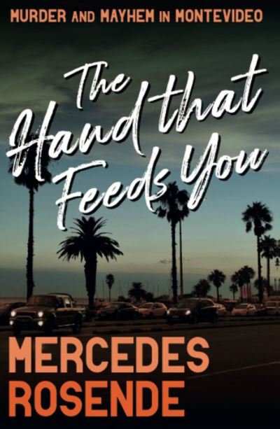 Cover for Mercedes Rosende · The Hand That Feeds You - Ursula Lopez series (Paperback Book) (2023)