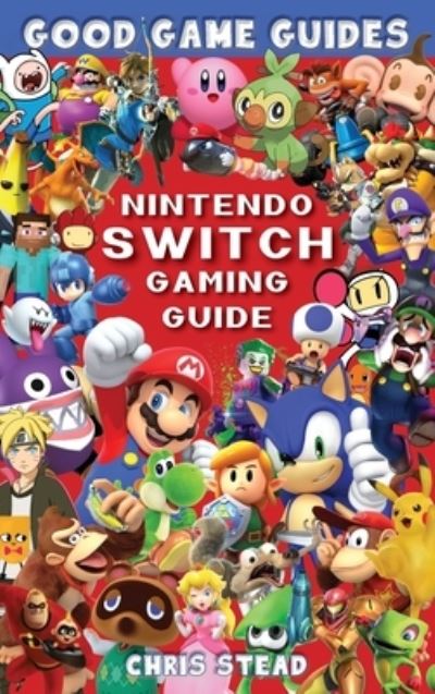 Cover for Chris Stead · Nintendo Switch Gaming Guide (Hardcover Book) (2020)