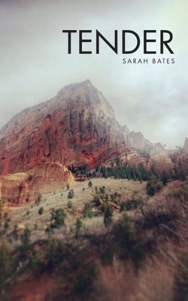 Cover for Sarah Bates · Tender (Pocketbok) (2020)