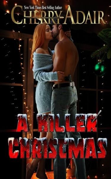 A Killer Christmas - Cherry Adair - Książki - Cherry Adair - 9781937774745 - 11 listopada 2018