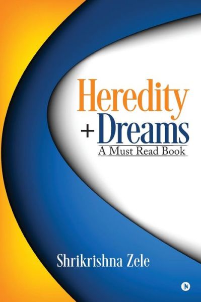 Cover for Shrikrishna Zele · Heredity+Dreams (Paperback Book) (2016)