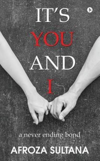 Afroza Sultana · It's You and I (Paperback Book) (2017)