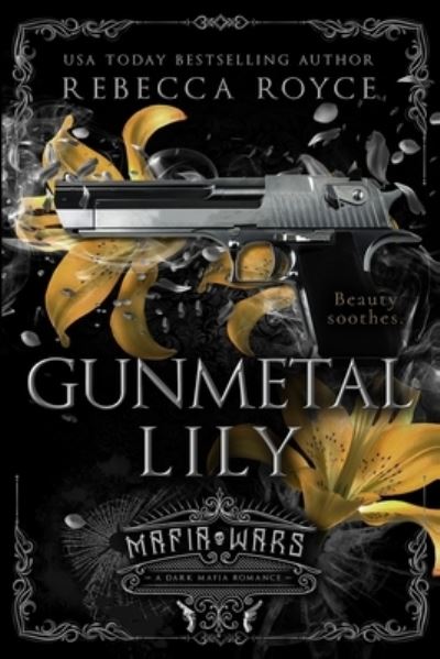 Cover for Royce Rebecca Royce · Gunmetal Lily: A Dark Mafia Romance (Paperback Book) (2022)