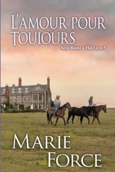 Cover for Marie Force · L'amour pour toujours (Pocketbok) (2021)