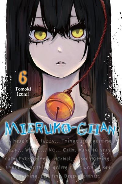 Cover for Tomoki Izumi · Mieruko-chan, Vol. 6 - MIERUKO-CHAN GN (Paperback Book) (2022)