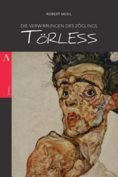 Die Verwirrungen des Zoeglings Toerless - Robert Musil - Kirjat - Createspace Independent Publishing Platf - 9781976412745 - torstai 14. syyskuuta 2017