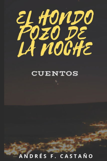 Cover for Inedito · El hondo pozo de la noche: cuentos (Paperback Book) (2021)