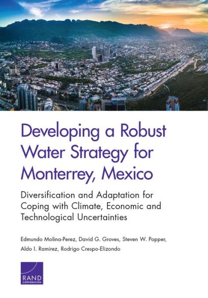 Cover for Edmundo Molina-Perez · Developing a Robust Water Strategy for Monterrey, Mexico: Diversification and Adaptation for Coping with Climate, Economic, and Technological Uncertainties (Paperback Bog) (2019)