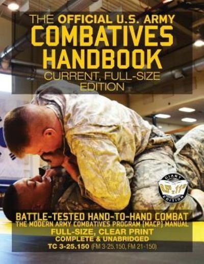 Cover for U S Army · The Official US Army Combatives Handbook - Current, Full-Size Edition (Paperback Book) (2017)