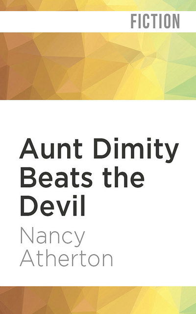 Cover for Nancy Atherton · Aunt Dimity Beats the Devil (Audiobook (CD)) (2019)