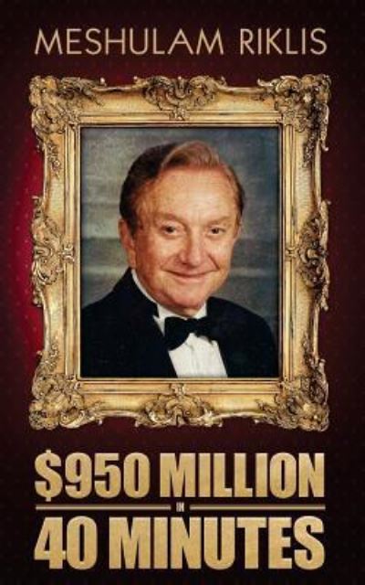 Cover for Meshulam Riklis · $950 Million in 40 Minutes (Paperback Book) (2017)