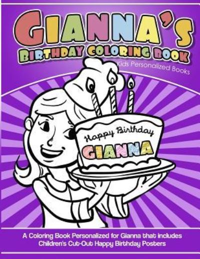 Cover for Gianna's Books · Gianna's Birthday Coloring Book Kids Personalized Books (Paperback Book) (2018)