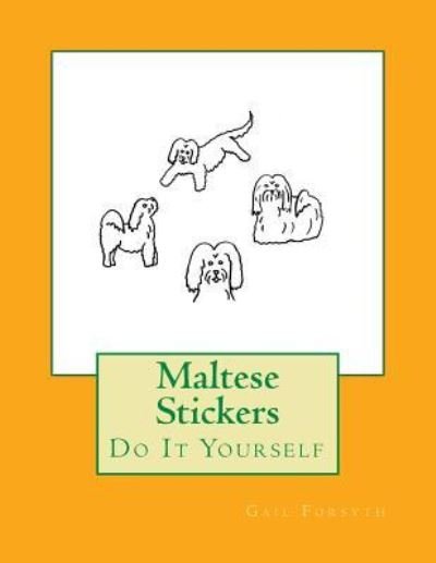 Cover for Gail Forsyth · Maltese Stickers (Pocketbok) (2018)