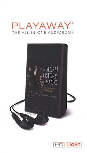 Cover for Peter Lamont · The Secret History of Magic (N/A) (2018)