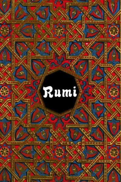 Rumi - Jalal Al-Din Rumi - Books - Createspace Independent Publishing Platf - 9781987654745 - April 10, 2018