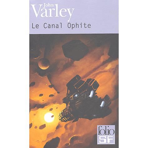 Cover for John Varley · Canal Ophite (Folio Science Fiction) (French Edition) (Paperback Book) [French edition] (2004)