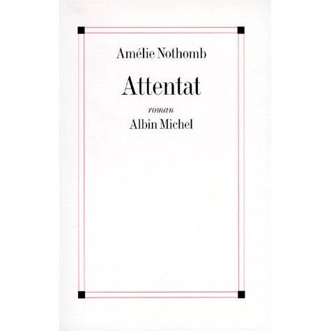 Cover for Amélie Nothomb · Attentat (Romans, Nouvelles, Recits (Domaine Francais)) (Paperback Book) [French edition] (1997)