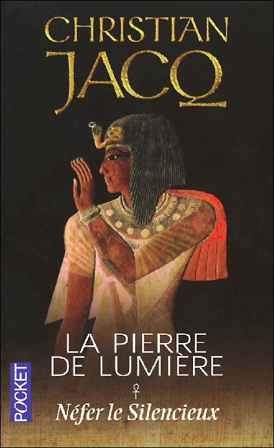 La Pierre De Lumièr, Néfer Le Silencieux (En Francias) (French Edition) - Christian Jacq - Kirjat - Presse Pocket - 9782266101745 - keskiviikko 1. toukokuuta 2002