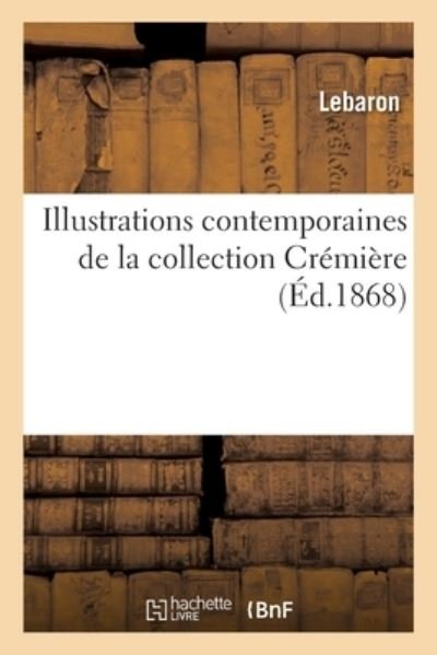 Cover for Lebaron · Illustrations Contemporaines de la Collection Cremiere (Paperback Book) (2019)