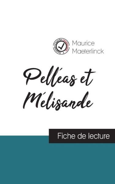 Cover for Maurice Maeterlinck · Pelleas et Melisande de Maurice Maeterlinck (fiche de lecture et analyse complete de l'oeuvre) (Paperback Bog) (2023)