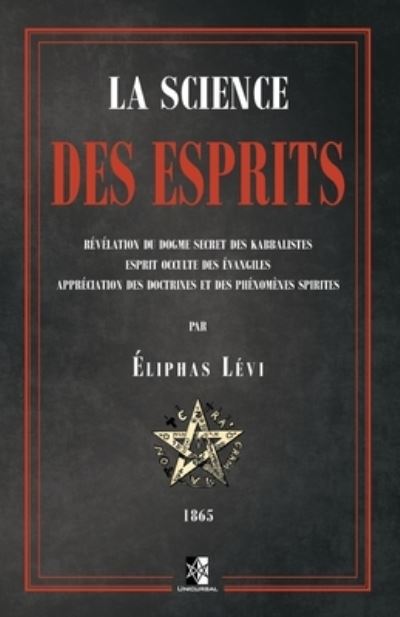 La Science des Esprits - Eliphas Levi - Książki - Unicursal - 9782898061745 - 15 września 2020