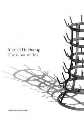 Cover for Marcel Duchamp · Marcel Duchamp: Porte-Bouteilles (Innbunden bok) (2017)
