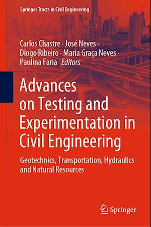 Cover for Advances on Testing and Experimentation in Civil Engineering: Geotechnics, Transportation, Hydraulics and Natural Resources - Springer Tracts in Civil Engineering (Hardcover Book) [2023 edition] (2022)