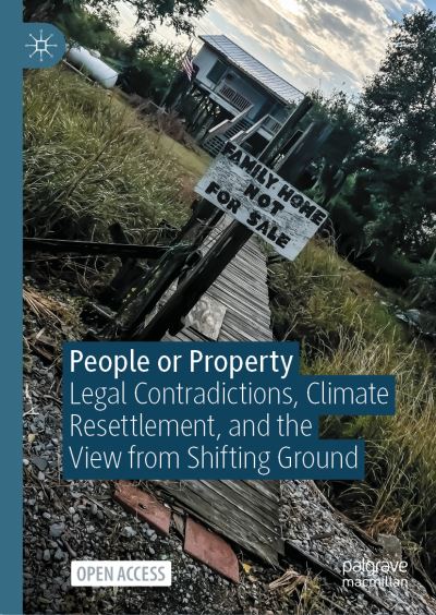 Cover for Alessandra Jerolleman · People or Property: Legal Contradictions, Climate Resettlement, and the View from Shifting Ground (Paperback Book) [1st ed. 2024 edition] (2023)