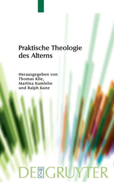 Cover for Thomas Klie · Praktische Theologie des Alterns (Book) (2009)