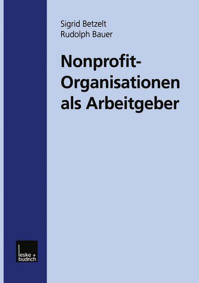 Cover for Sigrid Betzelt · Nonprofit-Organisationen ALS Arbeitgeber (Paperback Book) [Softcover Reprint of the Original 1st 2000 edition] (2012)