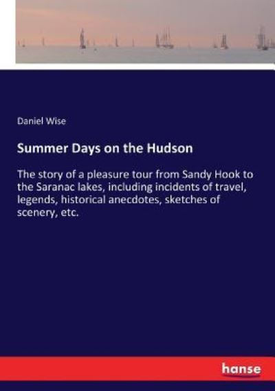 Summer Days on the Hudson - Daniel Wise - Livros - Hansebooks - 9783337154745 - 8 de junho de 2017