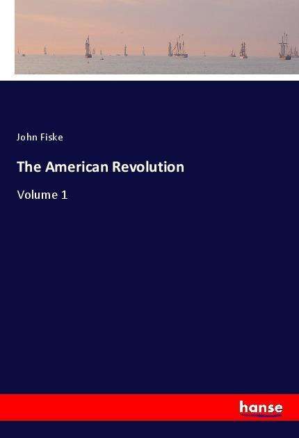 Cover for Fiske · The American Revolution (Book)